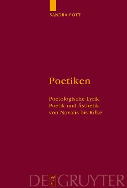 Poetiken: Poetologische Lyrik, Poetik und Ästhetik von Novalis bis Rilke by Sandra Pott