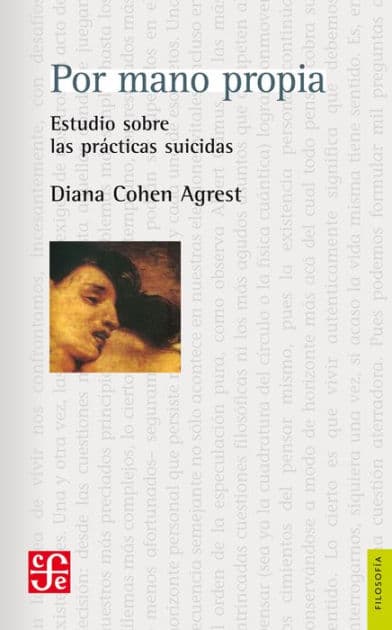 Por mano propia: Estudio sobre las prácticas suicidas by Diana Cohen Agrest