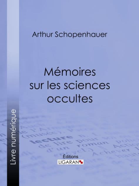 Mémoires sur les sciences occultes by Arthur Schopenhauer