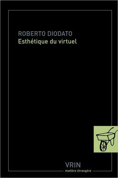 Esthetique du virtuel by Roberto Diodato