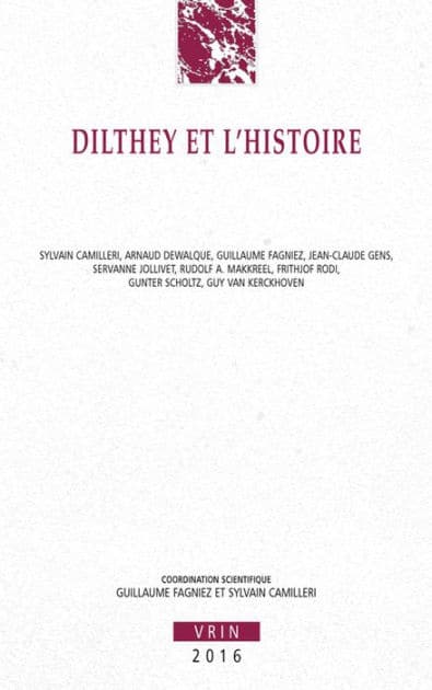Dilthey et l'histoire by Sylvain Camilleri