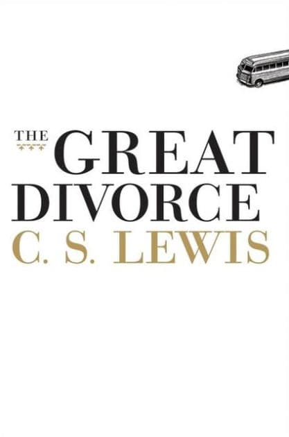 The Great Divorce by C. S. Lewis