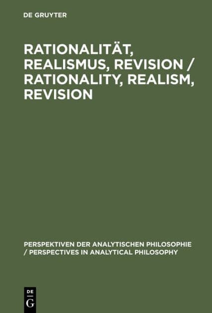Rationalität, Realismus, Revision / Rationality, Realism, Revision: Vorträge des 3. internationalen Kongresses der Gesellschaft für Analytische Philosophie vom 15. bis zum 18. September 1997 in München / Proceedings of the 3rd international Congress of th by Julian Nida-Rümelin