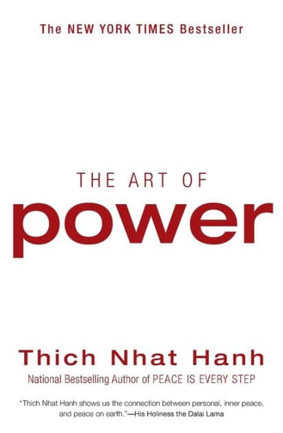 The Art of Power by Thich Nhat Hanh