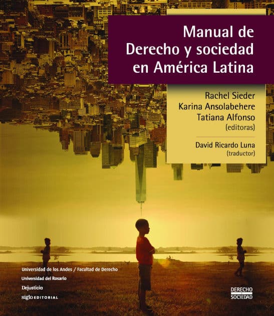 Manual de Derecho y sociedad en América Latina by Rachel Sieder
