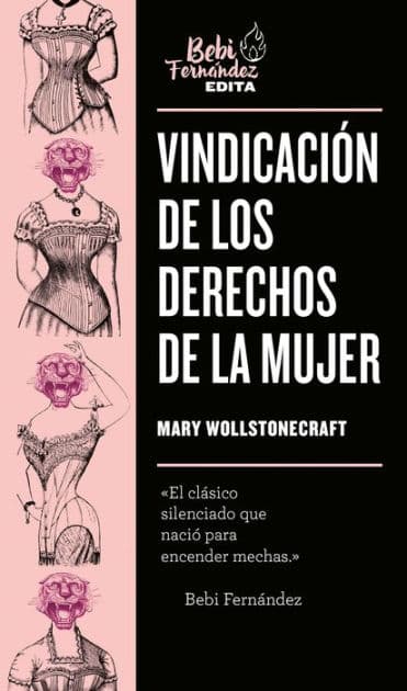 Vindicación de los derechos de la mujer by Mary Wollstonecraft