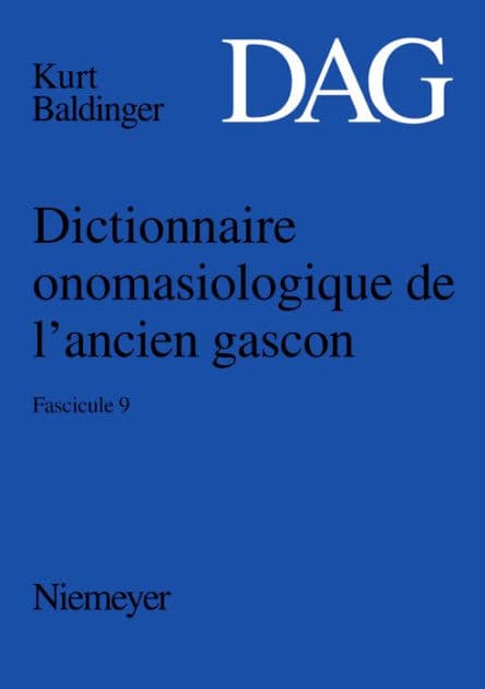 Dictionnaire onomasiologique de l'ancien gascon (DAG). Fascicule 9 by Nicoline Winkler