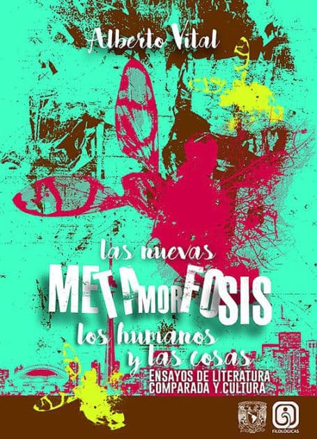 Las nuevas metamorfosis by Alberto Vital