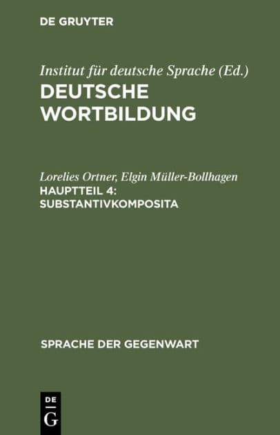 Substantivkomposita: (Komposita und kompositionsähnliche Strukturen 1) by Lorelies Ortner