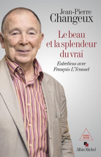 Le Beau et la splendeur du vrai: Entretiens avec François L'Yvonnet by Jean-Pierre Changeux