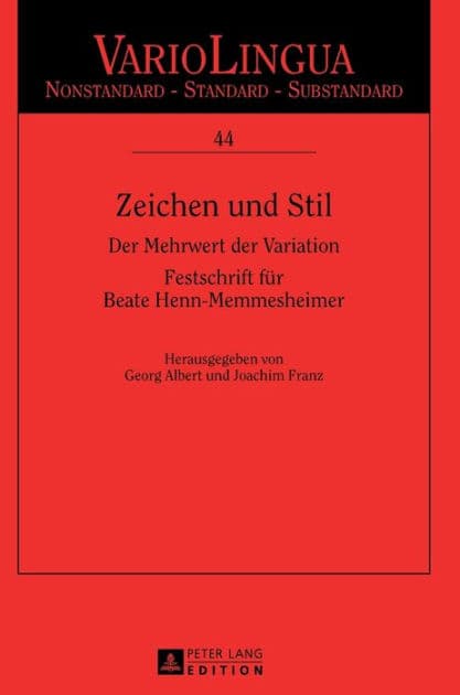 Zeichen und Stil: Der Mehrwert der Variation. Festschrift fuer Beate Henn-Memmesheimer by Georg Albert
