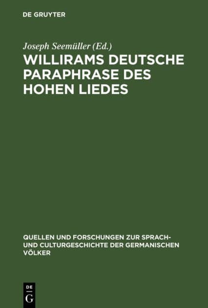 Willirams deutsche Paraphrase des Hohen Liedes: Mit Einleitung und Glossar by Joseph Seemüller