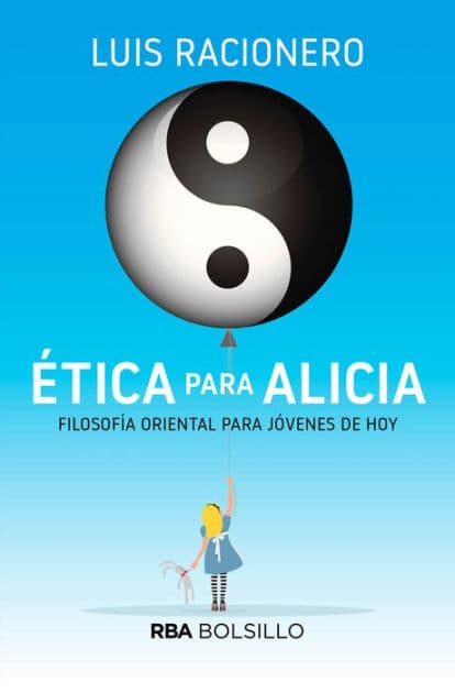 Ética para Alicia: Filosofía oriental para niños de hoy by Luis Racionero
