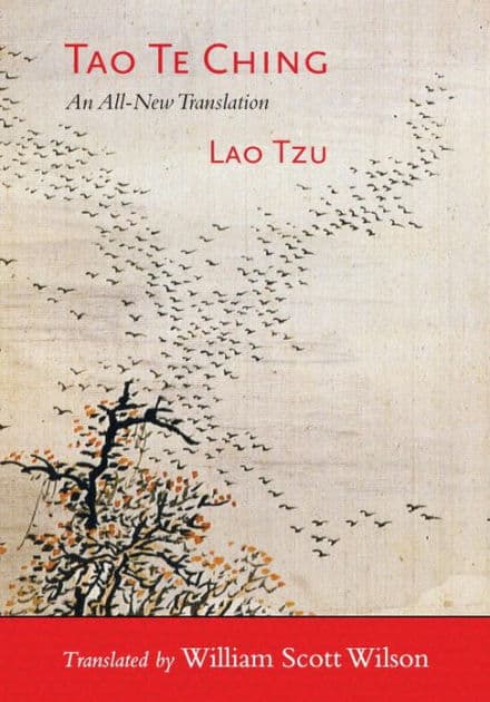 Tao Te Ching: A New Translation by William Scott Wilson by Lao Tzu