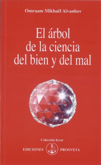 El árbol de la ciencia del bien y del mal by Omraam Mikhaël Aïvanhov