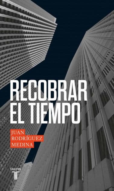 Recobrar el tiempo: Un ensayo contra el trabajo by Juan Rodriguez Medina