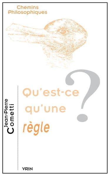 Qu'est-ce qu'une regle? by Jean-Pierre Cometti