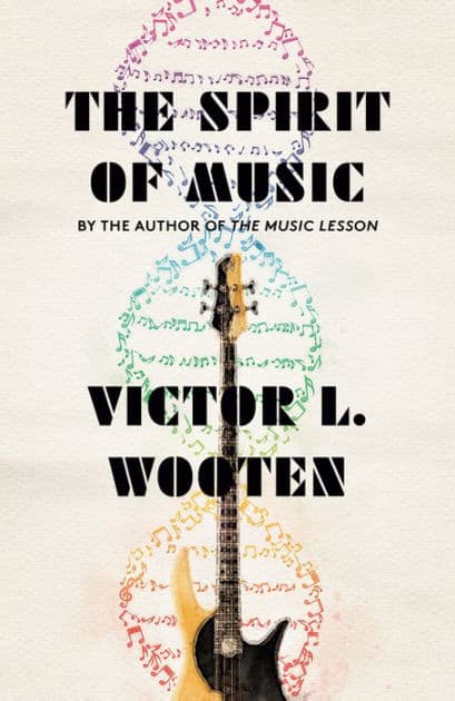 The Spirit of Music: The Lesson Continues by Victor L. Wooten