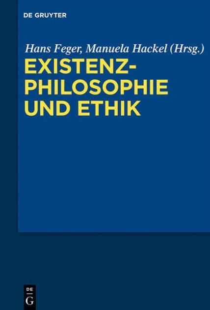 Existenzphilosophie und Ethik by Hans Feger