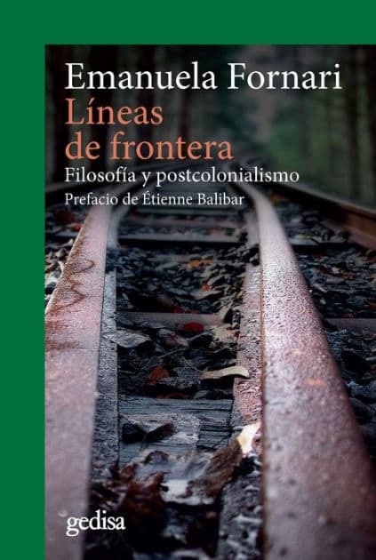 Líneas de frontera: Filosofía y postcolonialismo by Emanuela Fornari