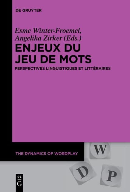 Enjeux du jeu de mots: Perspectives linguistiques et littéraires by Esme Winter-Froemel