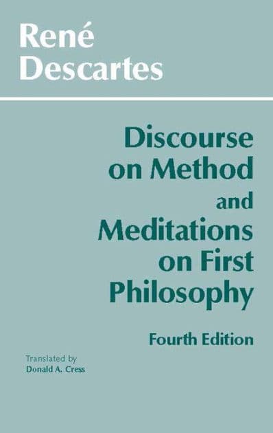 Discourse on Method and Meditations on First Philosophy by Rene Descartes