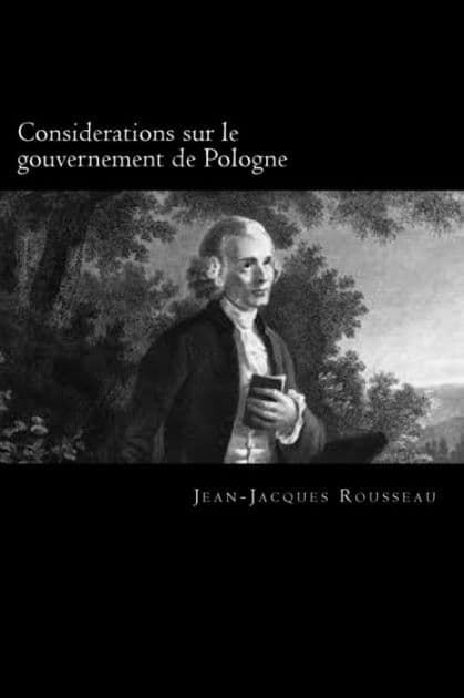 Considerations sur le gouvernement de Pologne by Jean-Jacques Rousseau