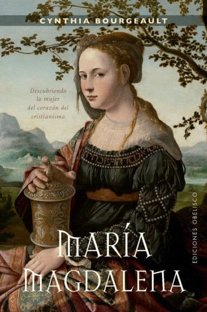 María Magdalena by Cynthia Bourgeault