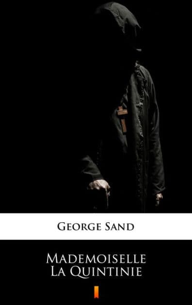 Mademoiselle La Quintinie by George Sand