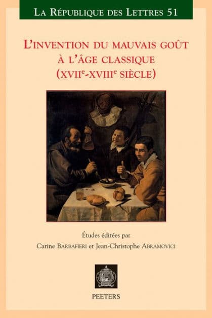 L'invention du mauvais gout a l'age classique (XVIIe-XVIIIe siecle) by J-C Abramovici