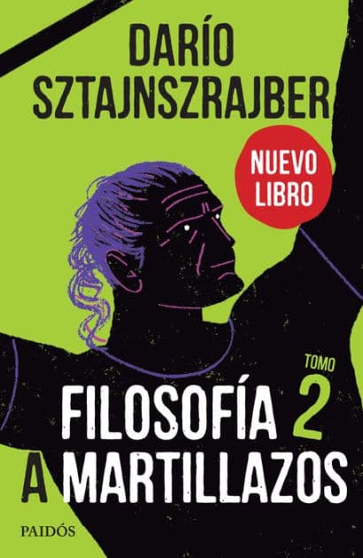 Filosofía a martillazos. Tomo 2 by Darío Sztajnszrajber