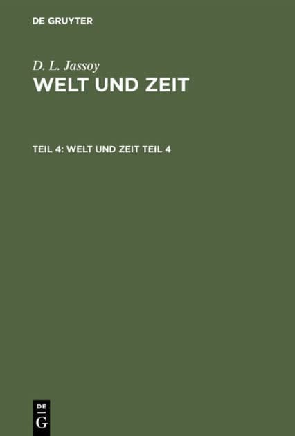 D. L. Jassoy: Welt und Zeit. Teil 4 by D. L. Jassoy
