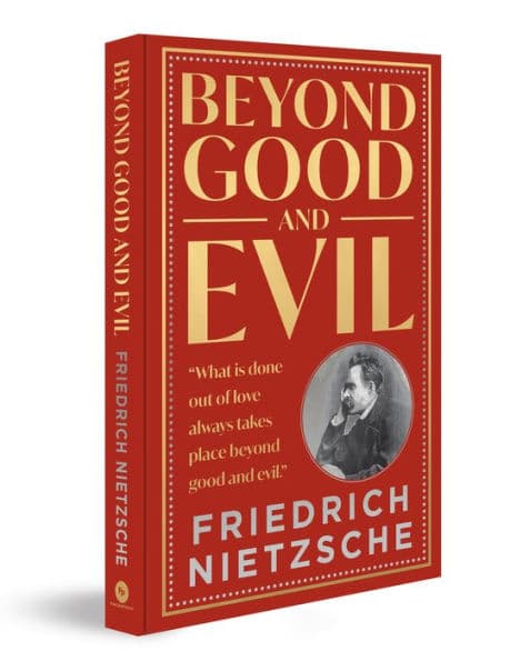 Beyond Good And Evil by Friedrich Nietzsche