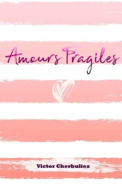 Amours fragiles by Victor Cherbuliez