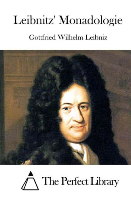Leibnitz' Monadologie by The Perfect Library