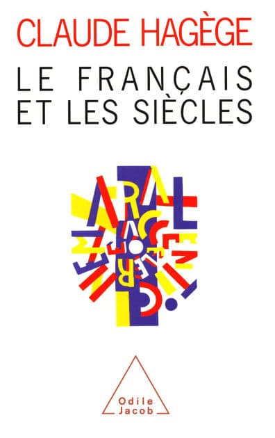 Le Français et les Siècles by Claude Hagège