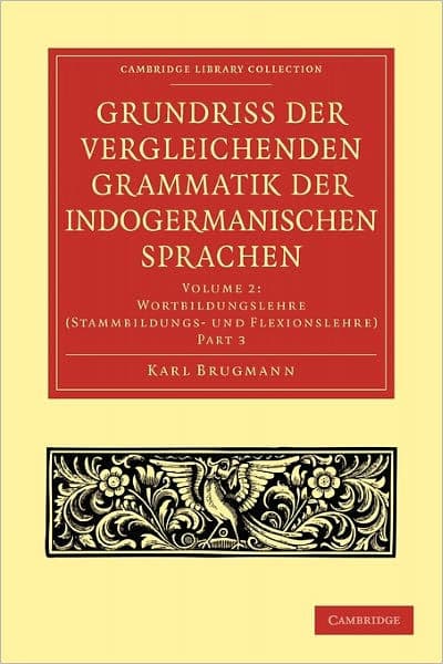 Grundriss der vergleichenden Grammatik der indogermanischen Sprachen by Karl Brugmann