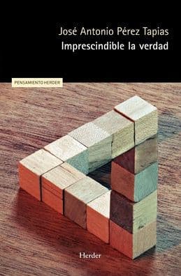 Imprescindible la verdad by José Antonio Pérez Tapias