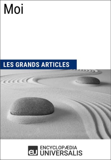 Moi: Les Grands Articles d'Universalis by Encyclopaedia Universalis