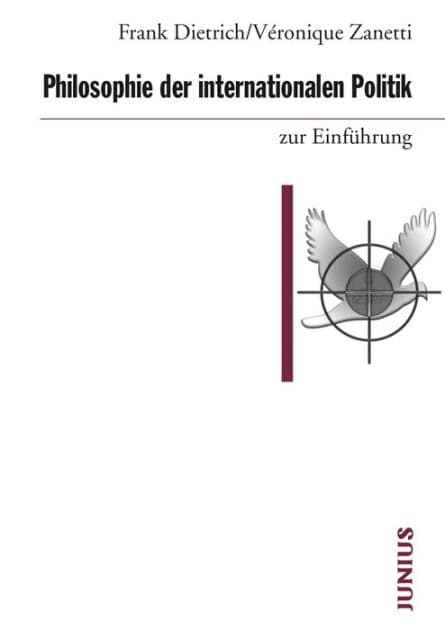 Philosophie der internationalen Politik zur Einführung by Frank Dietrich