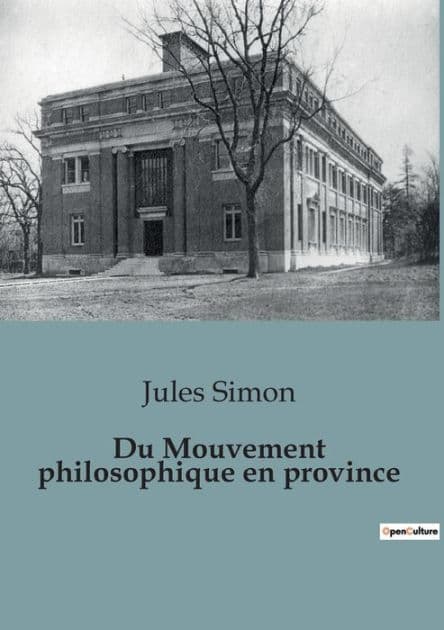 Du Mouvement philosophique en province by Jules Simon