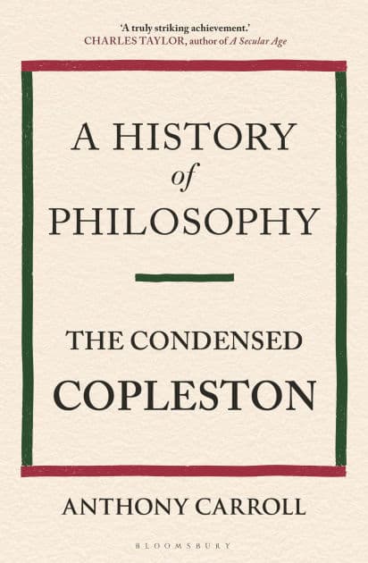 A History of Philosophy: The Condensed Copleston by Anthony Carroll