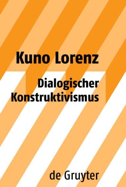 Dialogischer Konstruktivismus by Kuno Lorenz