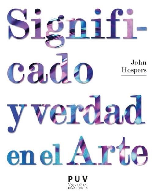 Significado y verdad en el Arte by John Hospers