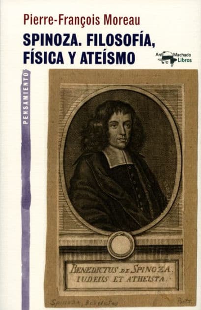 Spinoza. Filosofía, física y ateísmo by Pierre-François Moreau