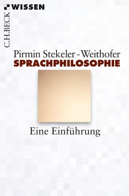 Sprachphilosophie: Eine Einführung by Pirmin Stekeler-Weithofer