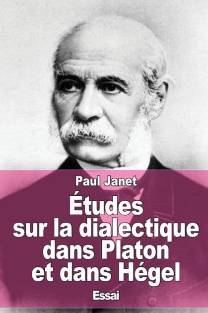 ï¿½tudes sur la dialectique dans Platon et dans Hï¿½gel by Paul Janet