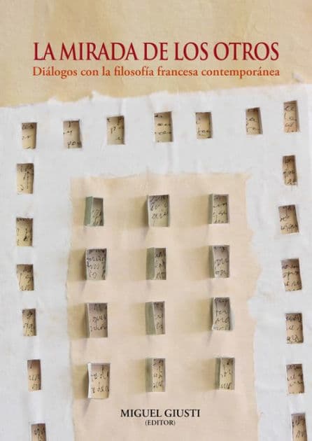 La mirada de los otros: Diálogos con la filosofía francesa contemporánea by Miguel Giusti