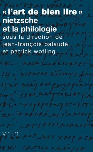 L'art de bien lire: Nietzsche et la philologie by Jean-Francois Balaude