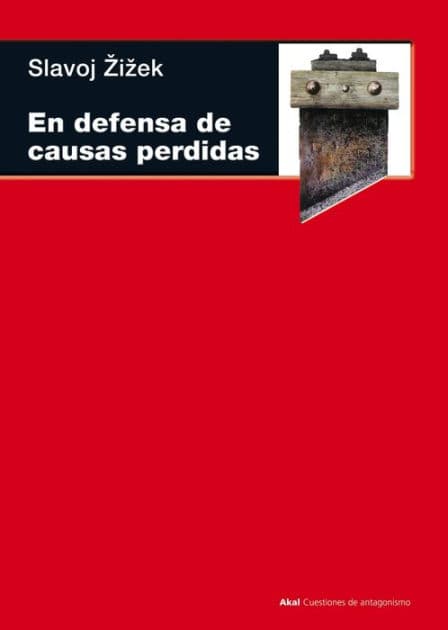 En defensa de las causas perdidas by Slavoj Zizek
